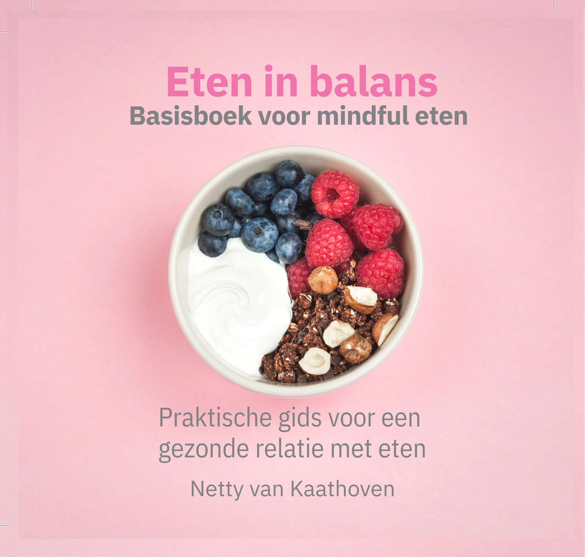 Eten in Balans - Basisboek voor mindful eten