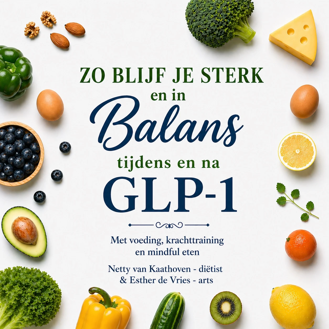 Zo blijf je sterk en in balans met GLP-1